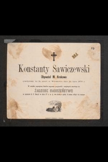 Konstanty Sawiczewski Obywatel M. Krakowa przeżywszy lat 51, zmarł w Warszawie dnia 24 lipca 1870 r.
