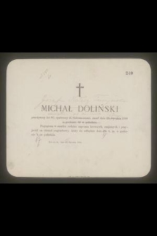 Michał Doliński przeżywszy lat 80 […] zmarł dnia 23 Stycznia 1880 […]