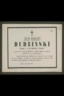 Józef Norbert Dudziński akcessista c. k. sądu obwodowego w Rzeszowie, przeżywszy lat 33 […] rozstał się dnia 23 b. m. z tym światem […]