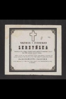 Wiktoryja z Żychowskich Skrzyńska [...] w dniu 3go marca 1869 r. zakończyła swój żywot doczesny [...]