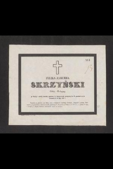 Feliks Zaremba Skrzyński doktór medycyny [...] przeniósł się do wieczności d. 14 maja 1858 r. [...]