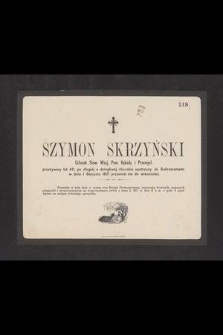 Szymon Skrzyński [...] w dniu 1 stycznia 1871 przeniósł się do wieczności [...]