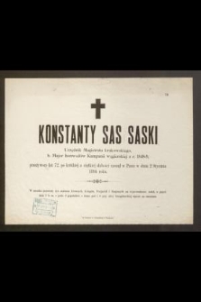 Konstanty Sas Saski Urzędnik Magistratu krakowskiego, [...], przeżywszy lat 72, [...] zasnął w Panu w dniu 2 Stycznia 1894 roku
