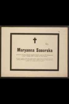 Maryanna Sasorska przeżywszy lat 29, [...], w dniu 7 Sierpnia 1876 r. rozstała się z tym światem