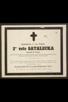 Małgorzata 1mo voto Wolska 2do voto Satalecka Obywatelka m. Krakowa, przeżywszy lat 75, [...], przeniosła się dnia 3 Czerwca 1874 r. do wieczności