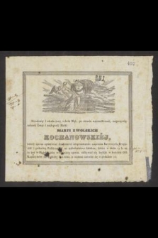 Stroskany i nieukojony w żalu Mąż, po stracie [...] Maryi z Wolskich Kochanowskiej [..] zaprasza [...] na nabożeństwo żałobne , które w dniu 17 b. m. [...] jako w rocznicę zgonu, odbywać się będzie [...]