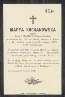 Marya Kochanowska córka Jana i Emilii Kochanowskich [...] zasnęła w Panu w 17. wiośnie życia dnia 12. sierpnia 1897 w Przebieczanach [...]
