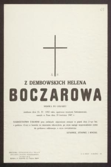 Ś. P. z Dembowskich Helena Boczarowa wdowa po lekarzu [...] urodzona dnia 25. IV. 1882 roku [...] zasnęła w Panu dnia 19 kwietnia 1967 r. [...]