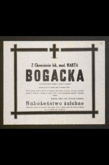 Ś. P. Z Chowańców lek. med. Marta Bogacka [...] przeżywszy lat 43, zmarła nagle 2 września 1985 r. [...]