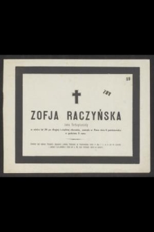 Zofja Raczyńska żona fortepianisty w wieku lat 29 po długiej I ciężkiej chorobie, zasnęła w Panu dnia 6 Października […]