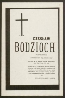 Ś. P. Czesław Bodzioch magister historii [...] zmarł dnia 19 maja 1989 roku [...]