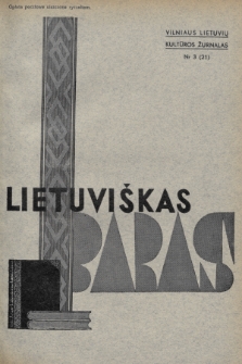 Lietuviškas Baras : vilniaus krašto lietuvių kultūros žurnalas. R. 6, 1938, nr 3