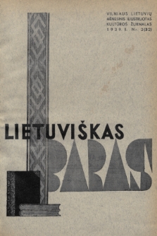 Lietuviškas Baras : vilniaus lietuvių mėnesinis iliustruotas kultūros žurnalas. R. 7, 1939, nr 2