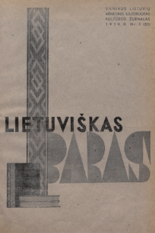 Lietuviškas Baras : vilniaus lietuvių mėnesinis iliustruotas kultūros žurnalas. R. 7, 1939, nr 3
