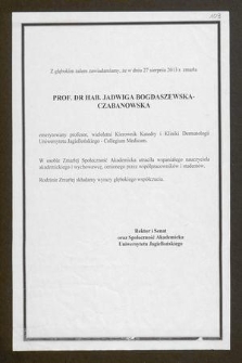 Z głębokim żalem zawiadamiamy, że w dniu 27 sierpnia 2013 r. zmarła prof. dr hab. Jadwiga Bogdaszewska-Czabanowska emerytowany profesor, wieloletni Kierownik Katedry i Kliniki Dermatologii Uniwersytetu Jagiellońskiego - Collegium Medicum [...]