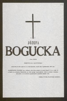 Ś. P. Józefa Bogucka z domu Sokół emerytowana nauczycielka [...] zmarła dnia 2 października 1990 roku [...]