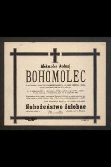 Ś. P. Aleksander Andrzej Bohomolec [...] ur. 12 października 1904 r. w Berezołupach Wielkich na Wołyniu [...] zmarł dnia 26 lutego 1981 roku [...]