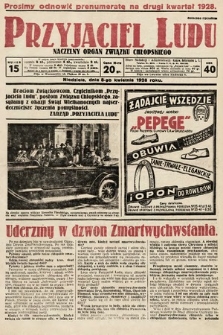 Przyjaciel Ludu : naczelny organ Związku Chłopskiego. 1928, nr 15