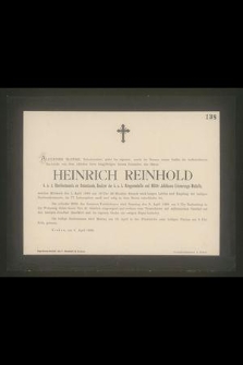Heinrich Reinhold […] welcher Mittwoch den 5 april 1899 um 10 Uhr 30 Minuten Abends nach langen Leiden und Empfang der heiligen Sterbsakramente, im 77 Lebensjahre sanft und selig in dem Herrn entschlafen ist […]