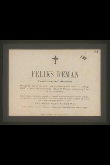 Feliks Reman Uczeń II roku Techniki, licząc lat 19, w skutek ran odniesionych dnia 17 Lutego 1865 r. pod Miechowem, dnia 8 Marca zakończył żywot doczesny […]
