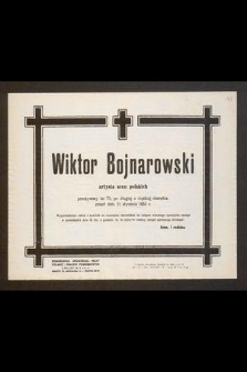 Wiktor Bojnarowski artysta scen polskich [...] zmarł dnia 21 stycznia 1955 r. [...]