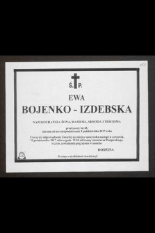 Ś. P. Ewa Bojenko-Izdebska [...] odeszła od nas niespodziewanie 8 października 2017 roku [...]