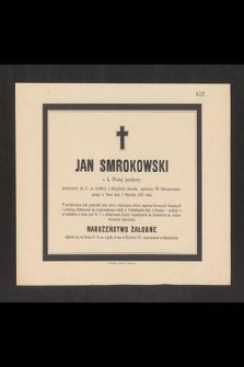 Jan Smrokowski c. k. woźny pocztowy [...] zasnął w Panu dnia 3 stycznia 1885 roku [...]