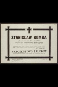Stanisław Bomba najukochańszy mąż i ojciec, Sybirak I wojny światowej [...] zasnął w Panu dnia 19 lipca 1957 roku [...]