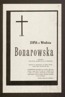 Ś. P. Zofia z Włodków Bonarowska historyk pracownik Archiwum PAN w Krakowie [...] zmarła dnia 7 kwietnia 1991 roku [...]