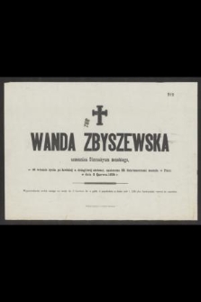 Wanda Zbyszewska uczennica Gimnazyum żeńskiego [...] zasnęła w Panu w dniu 3 czerwca 1878 r. [...]