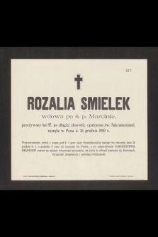 Rozalia Smielek [...] zasnęła w Panu d. 26 grudnia 1899 r. [...]