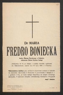 Dr Maria Fredro Boniecka kustosz Muzeum Narodowego w Krakowie [...] zmarła dnia 30 lipca 1958 r. w Krynicy [...]
