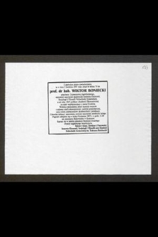 Z głębokim żalem zawiadamiamy, że w dniu 2 kwietnia 1997 roku zmarł w wieku 79 lat prof. dr hab. Wiktor Boniecki absolwent Uniwersytetu Jagiellońskiego, wieloletni nauczyciel akademicki Instytutu Ekonomii, Socjologii i Filozofii Politechniki Krakowskiej a od roku 1967 profesor Akademii Ekonomicznej [...] Rektor i Senat, Dyrektor i Pracownicy Instytutu Ekonomii, Socjologii i Filozofii oraz Studenci Politechniki Krakowskiej im. Tadeusza Kościuszki
