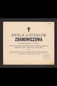 Aniela ze Stahlów Zdanowiczowa [...] zasnęła w Panu dnia 13 grudnia 1889 r. [...]