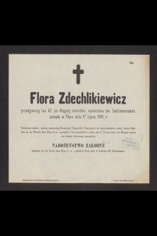 Flora Zdechlikiewicz [...] zasnęła w Panu dnia 17 lipca 1892 r. [...]