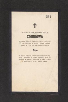 Marya z Bar. Borowskich Zduniowa urodzona dnia 23 kwietnia 1835 r. [...] zasnęła w Panu dnia 14 listopada 1900 r. [...]
