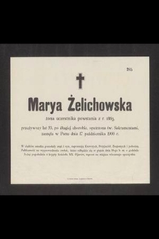 Marya Żelichowska [...] przeżywszy lat 53 [...] zasnęła w Panu dnia 17 października 1900 r. [...]