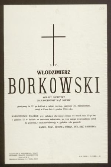 Ś. P. Włodzimierz Borkowski mgr inż. architekt [...] zasnął w Panu dnia 8 grudnia 1966 roku [...]