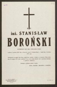Ś. P. inż. Stanisław Boroński [...] urodzony 5 grudnia 1908 roku w Krakowie, zmarł w Fareham-Hants - Anglia dnia 5 kwietnia 1979 roku [...]