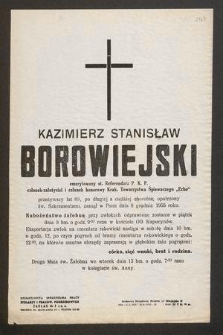 Kazimierz Stanisław Borowiejski emerytowany st. Referendarz P. K. P. członek-założyciel i członek honorowy Krak. Towarzystwa Śpiewaczego „Echo” [...] zasnął w Panu dnia 8 grudnia 1955 roku [...]