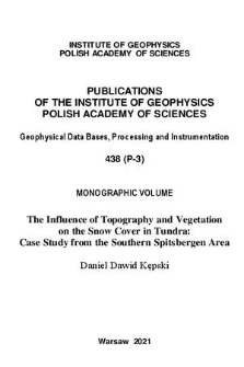The influence of topography and vegetation on the snow cover in tundra : csase study from the Southern Spitsbergen Area : monographic volume
