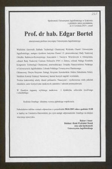 Społeczność Uniwersytetu Jagiellońskiego w Krakowie z głębokim żalem zawiadamia, że 13 kwietnia 2015 r. zmarł prof. dr hab. Edgar Bortel, emerytowany profesor zwyczajny Uniwersytetu Jagiellońskiego [...]