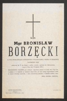 Ś. P. mgr Bronisław Borzęcki b. pracownik Związku Zawodowego Spółdzielczości i Handlu w Krakowie [...] zasnął w Panu dnia 15 stycznia 1972 r. [...]