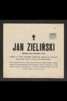 Jan Zieliński rękawicznik, żołnierz wojsk polskich z 31 roku, urodzony w r. 1814 [...] zasnął w Panu we środę d. 13 grudnia 1893 r. [...]