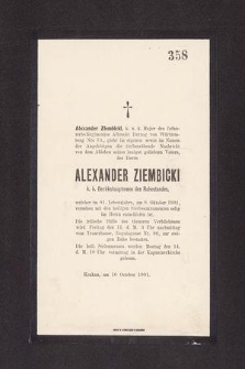 Alexander Ziembicki, k. u. k. Major [...] k. k. Bzirkshauptmann des Ruhestandes, welcher im 81. Lebensjahre, am 9. Oktober 1901, versehen mit den heiligen Sterbesakramentem selig im Herrn euschlafen ist [...]