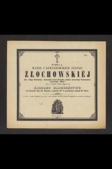 Za duszę ś. p. Wandy z Lewandowskich Junosza Żłochowskiej [...] jako w rocznicę śmierci odprawi się: Żałobne Nabożeństwo we czwartek dnia 13go Sierpnia o godzinie 10tej w parafialnym kościele Śgo Piotra [...]