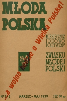 Młoda Polska : miesięcznik ideowo-polityczny Związku Młodej Polski. R.3, 1939, nr 3-5