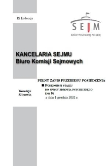 Pełny Zapis Przebiegu Posiedzenia Podkomisji Stałej do Spraw Zdrowia Psychicznego. Kad. 9, 2021, nr 9