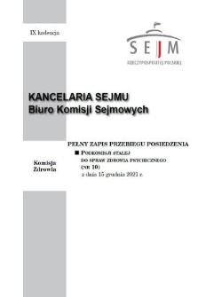 Pełny Zapis Przebiegu Posiedzenia Podkomisji Stałej do Spraw Zdrowia Psychicznego. Kad. 9, 2021, nr 10