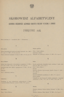 Dziennik Urzędowy Głównego Komitetu Kultury Fizycznej i Sportu. 1981, Skorowidz na 1980/1981 rok